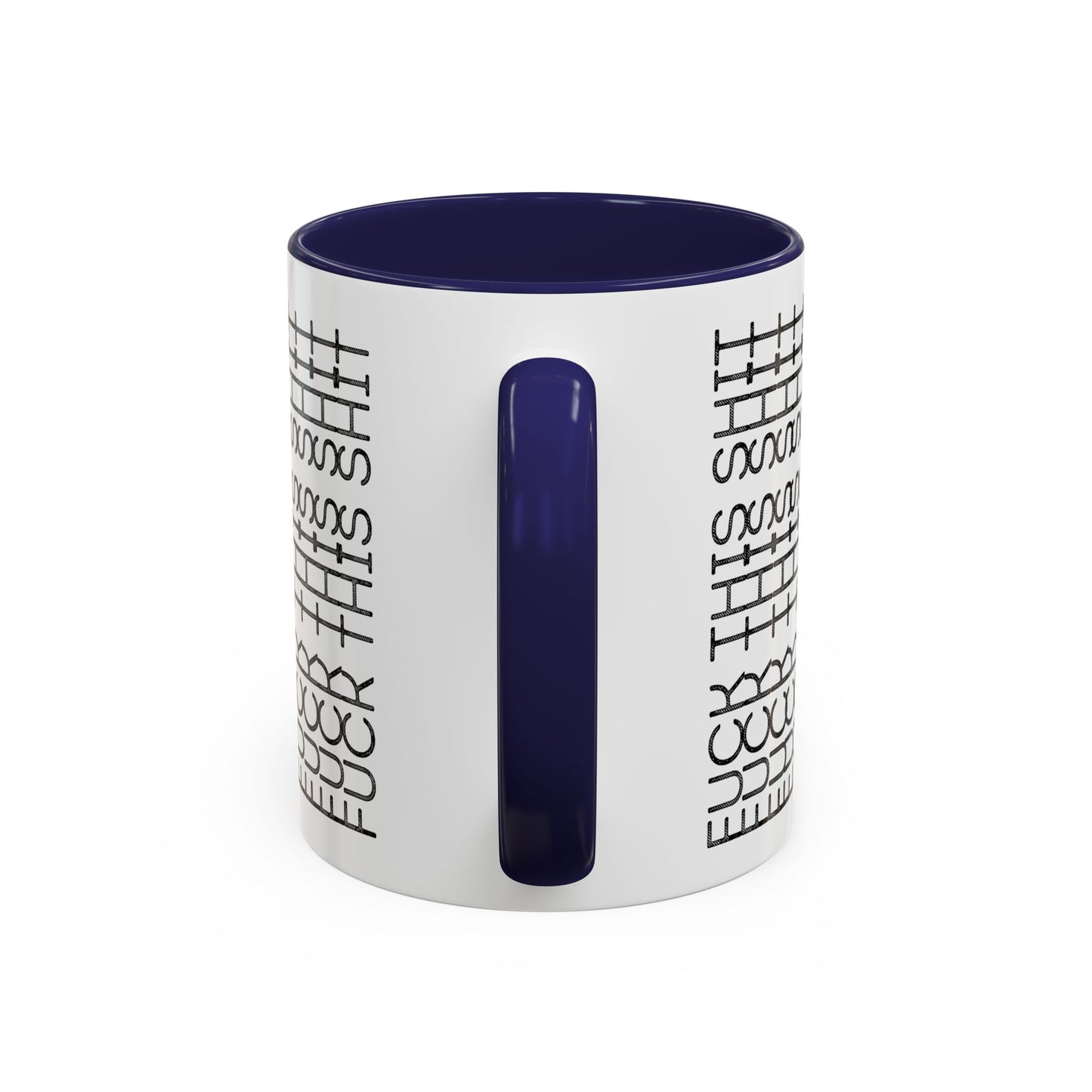 F This Shit Mug