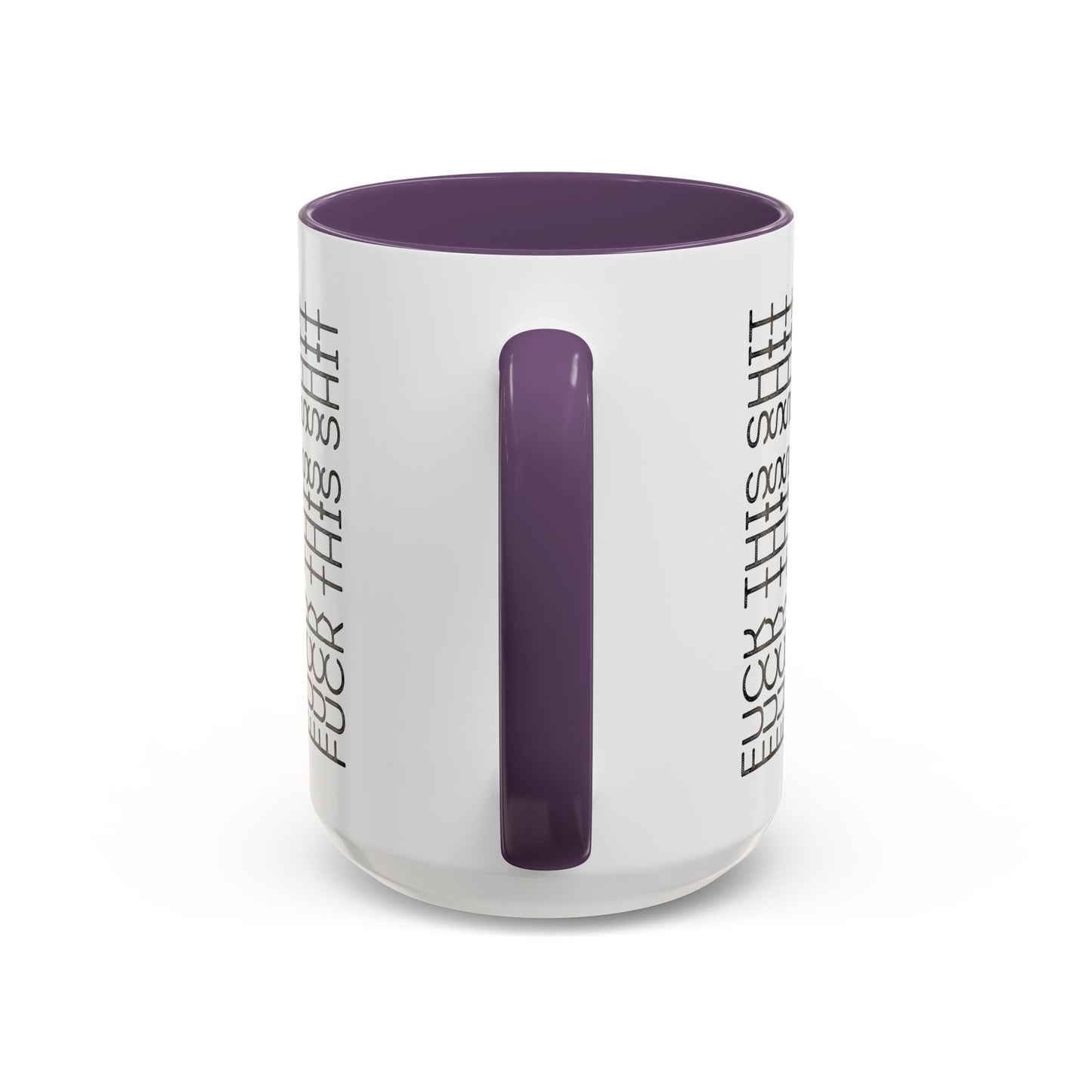 F This Shit Mug
