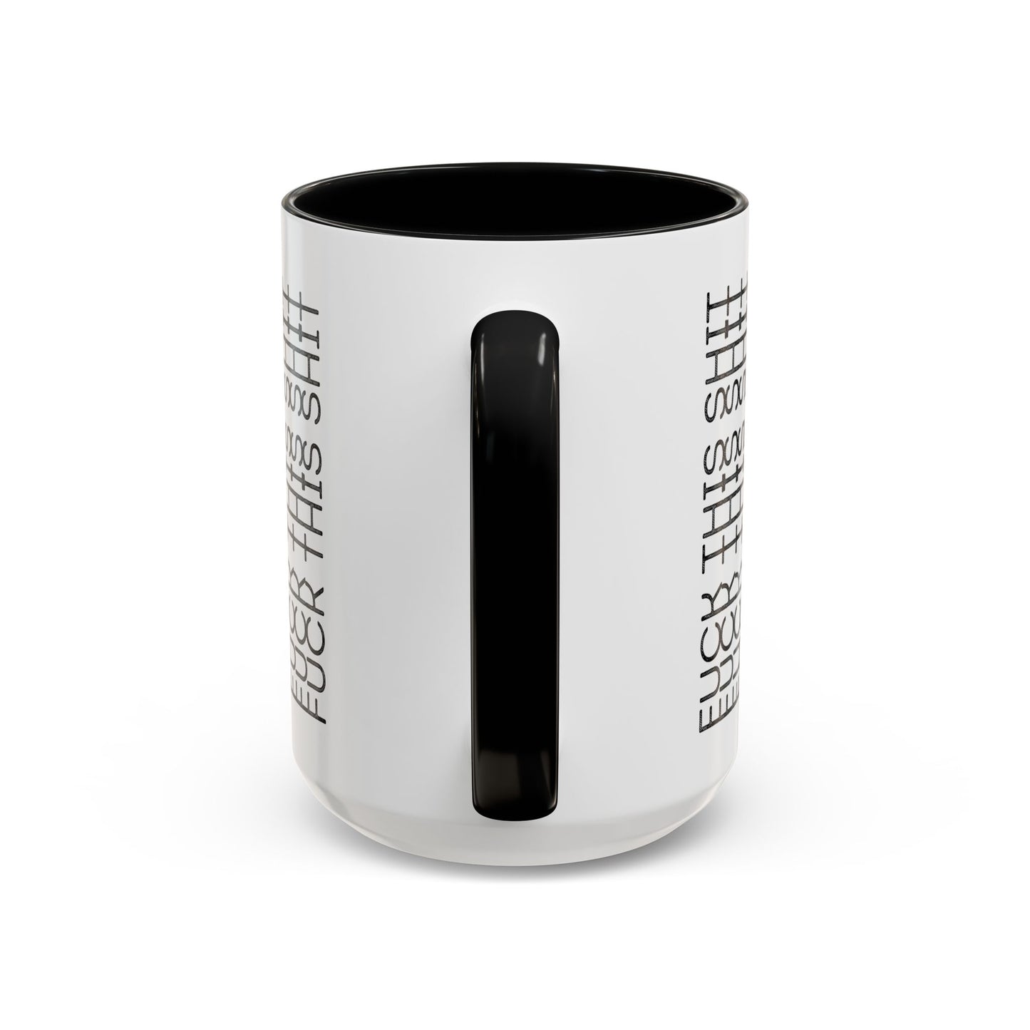 F This Shit Mug