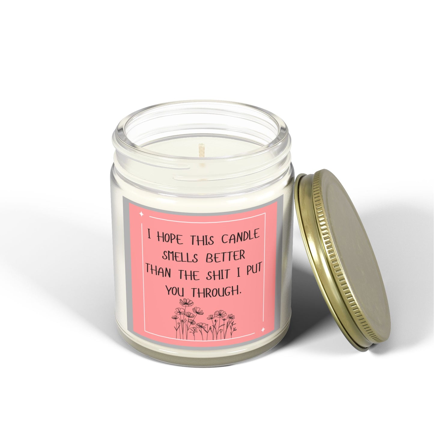 The Shit I Put you Through Candle