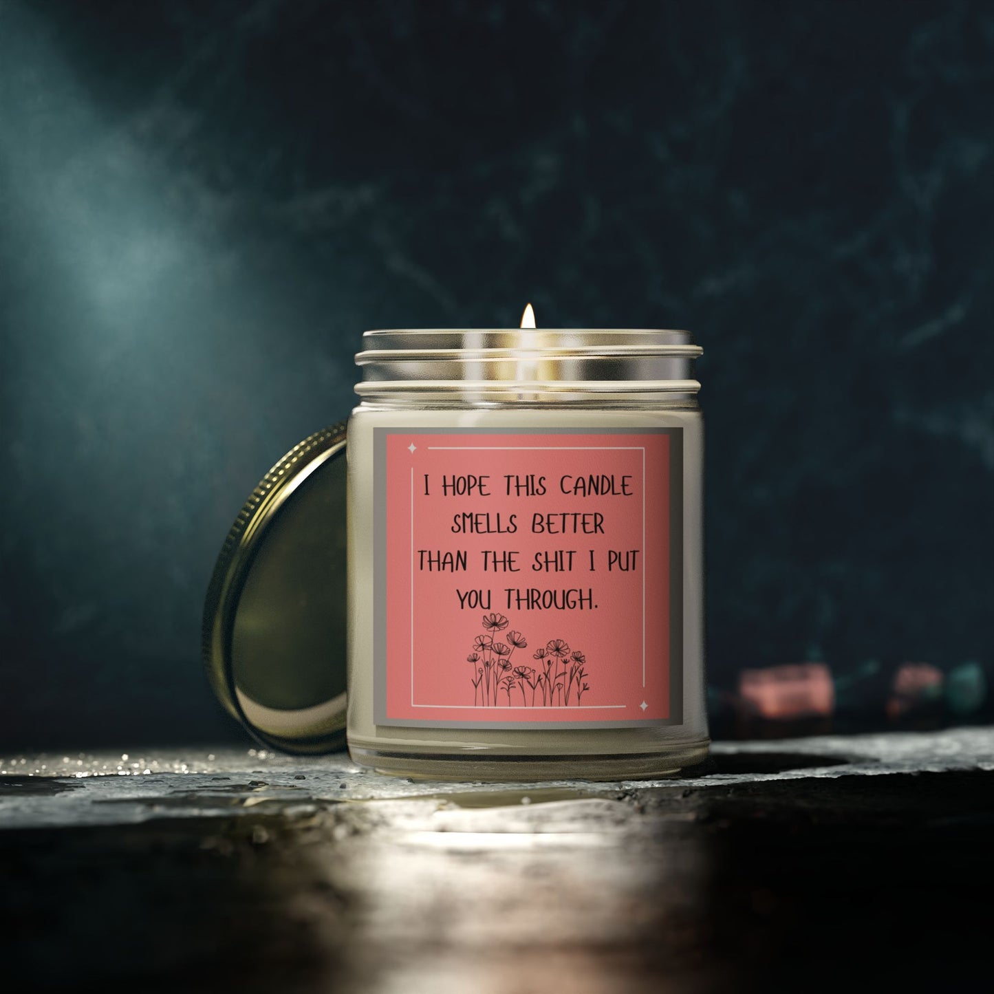 The Shit I Put you Through Candle