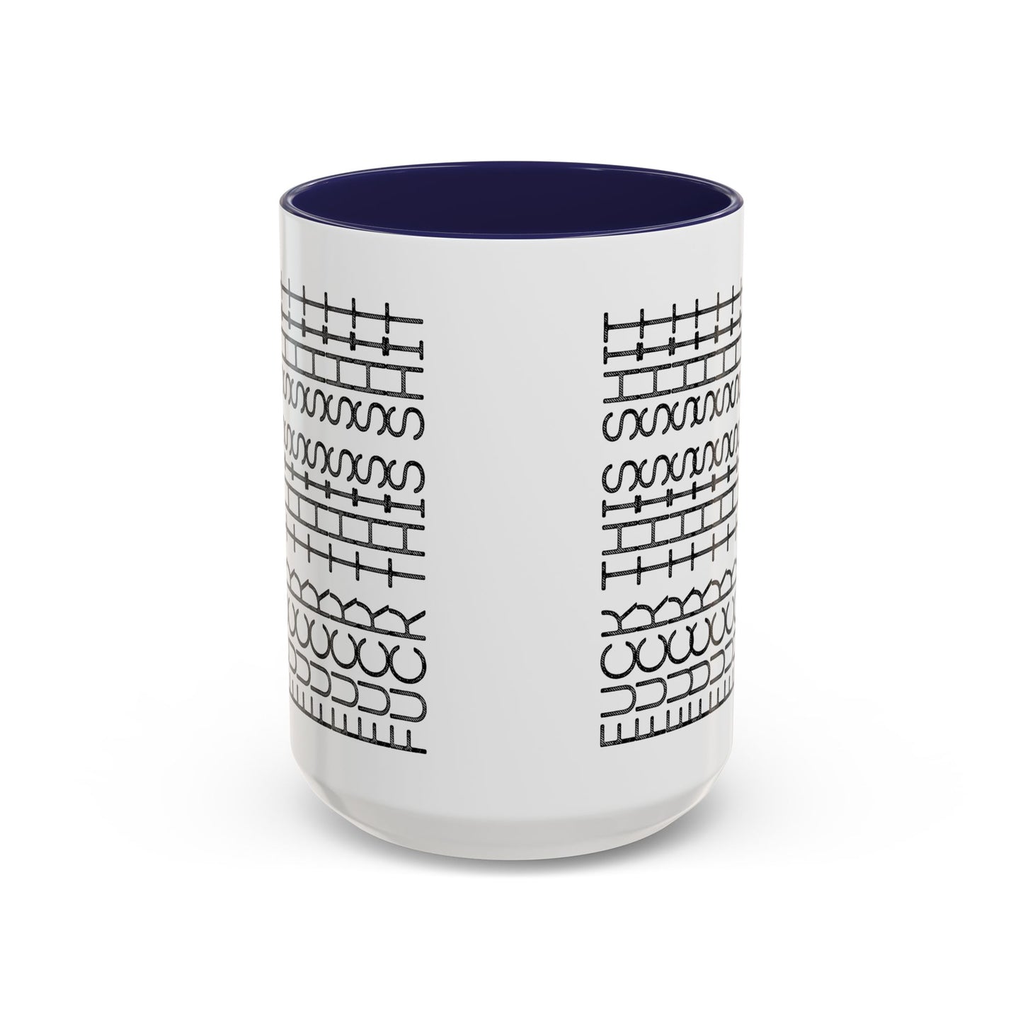 F This Shit Mug