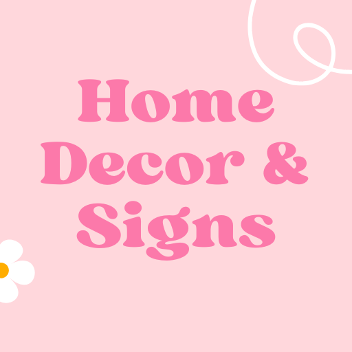 Home Decor & Signs