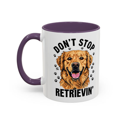 Golden Retriever Don't Stop Retrievin' Coffee Mug