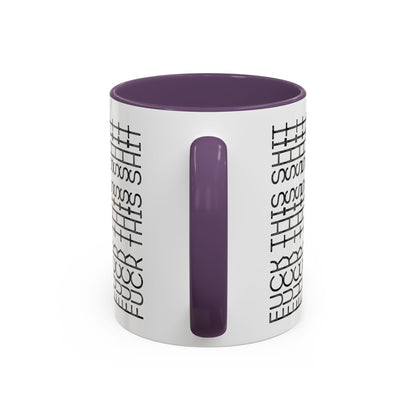 F This Shit Mug