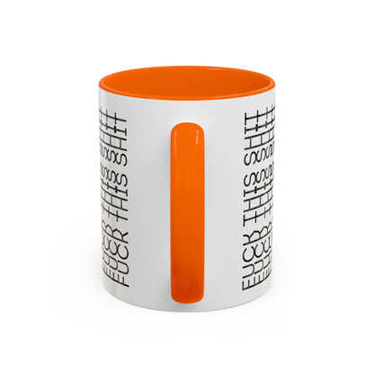 F This Shit Mug