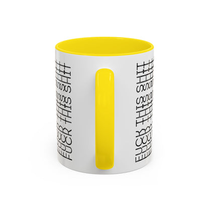F This Shit Mug