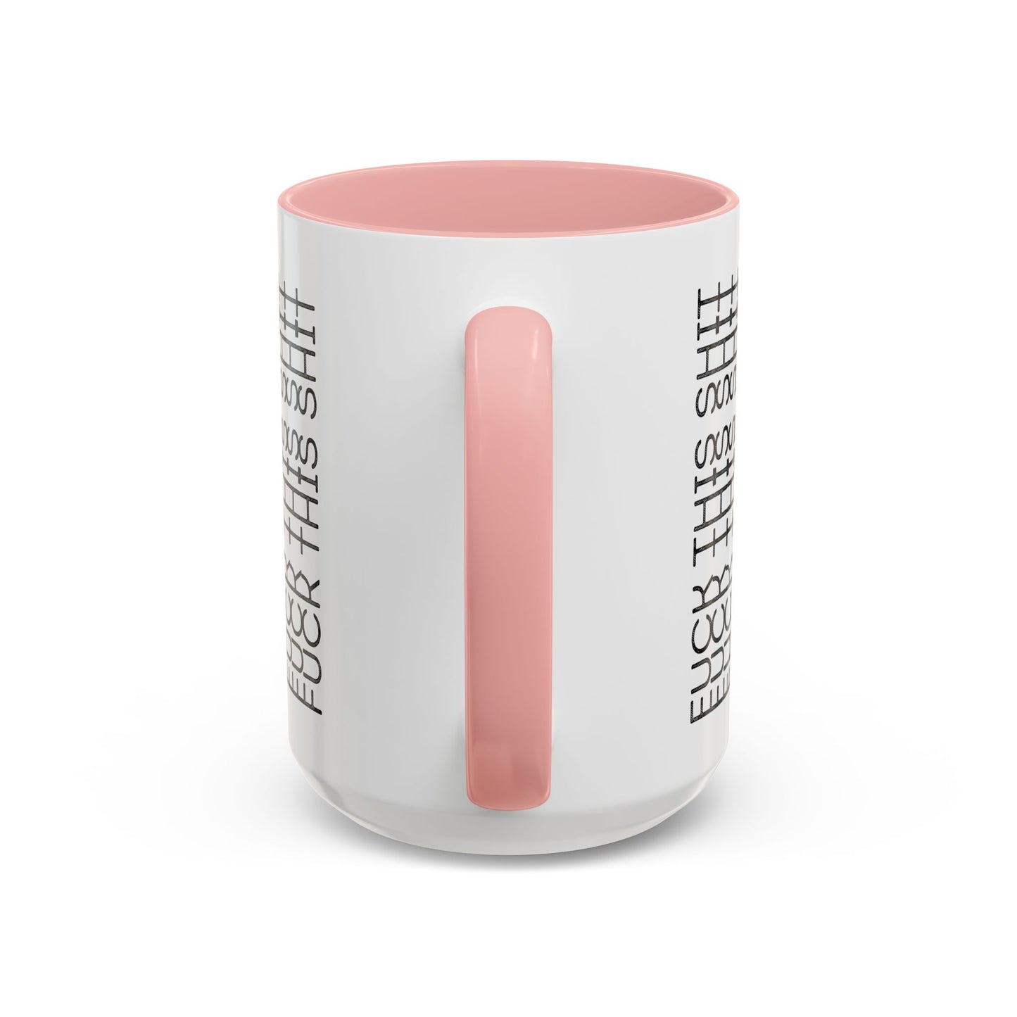 F This Shit Mug