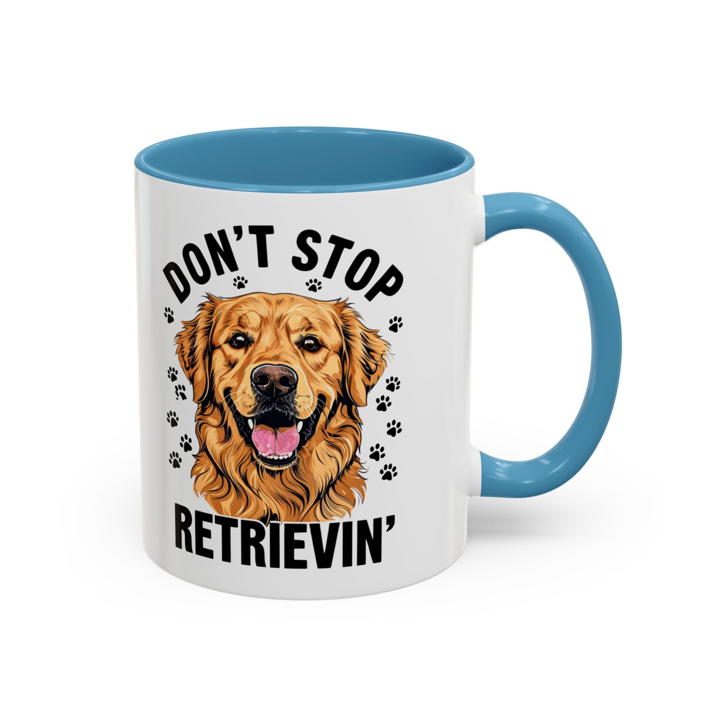 Golden Retriever Don't Stop Retrievin' Coffee Mug