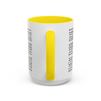 F This Shit Mug