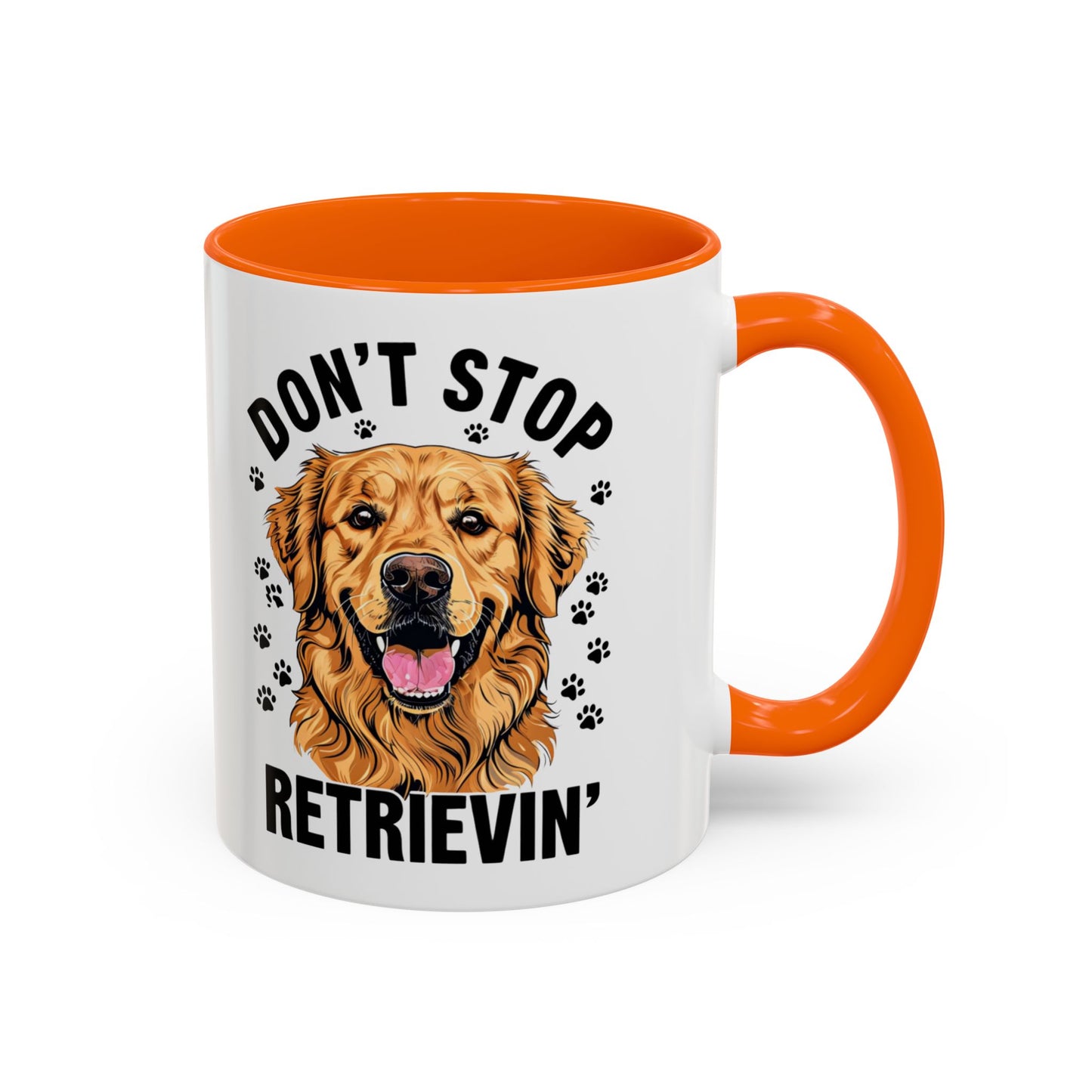 Golden Retriever Don't Stop Retrievin' Coffee Mug