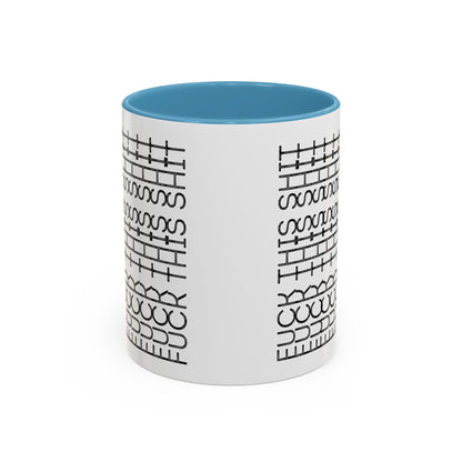 F This Shit Mug