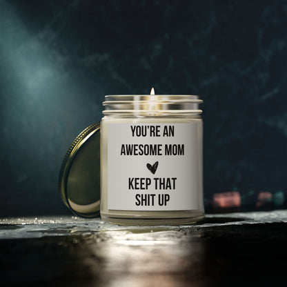 Keep That Shit Up Candle