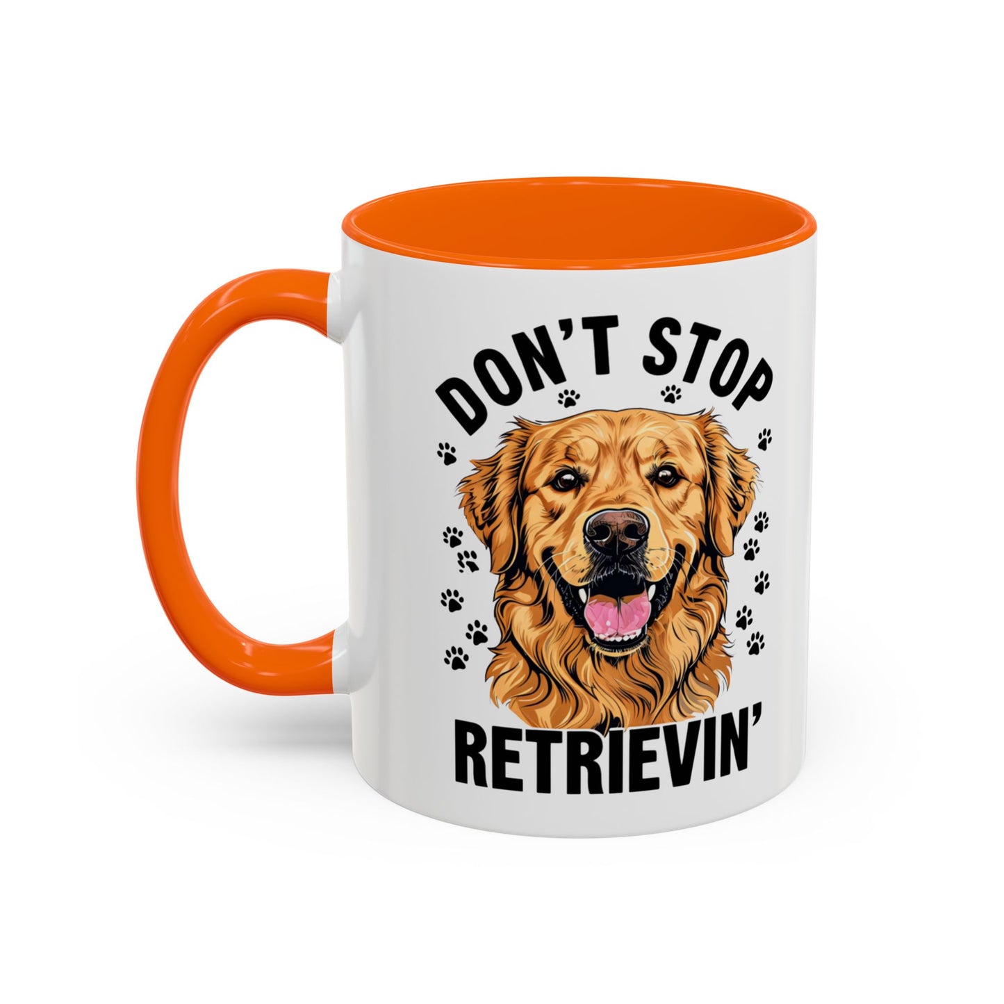 Golden Retriever Don't Stop Retrievin' Coffee Mug