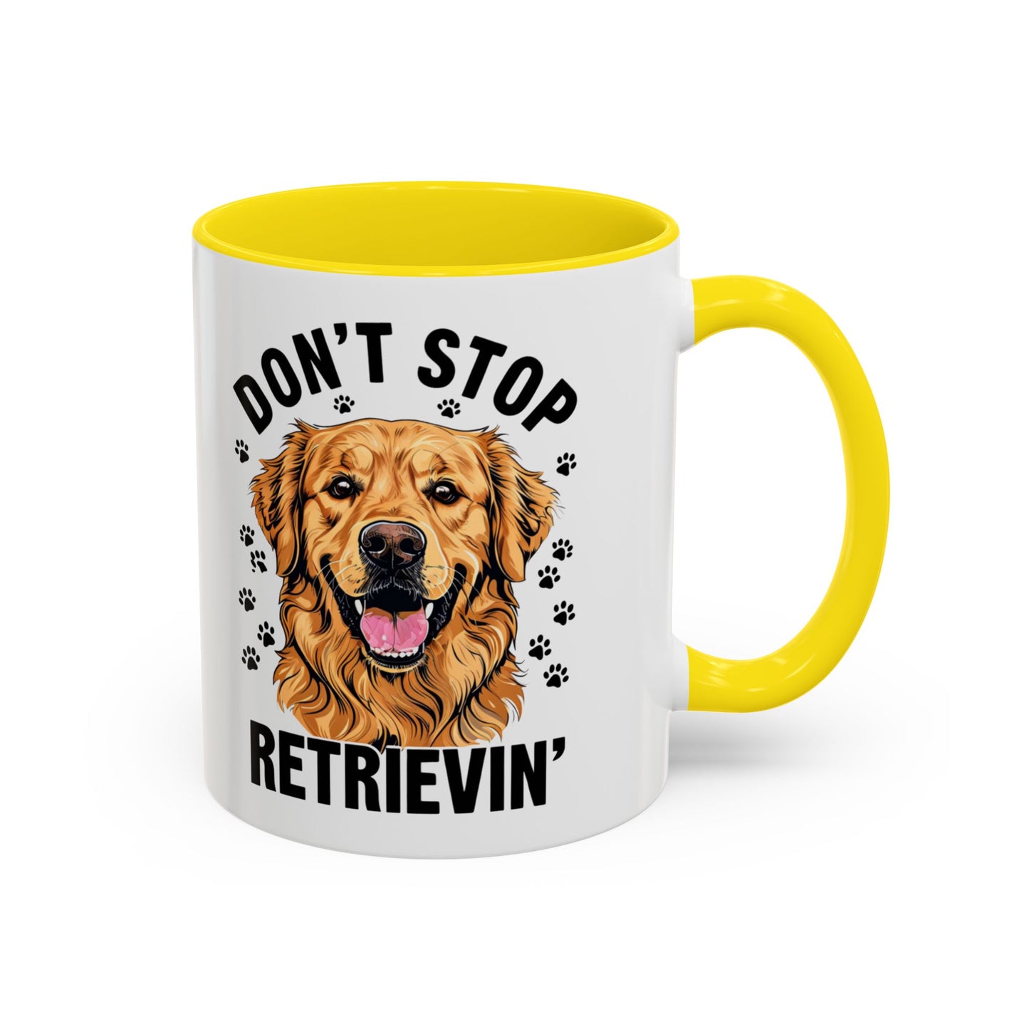 Golden Retriever Don't Stop Retrievin' Coffee Mug