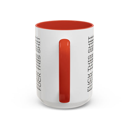 F This Shit Mug