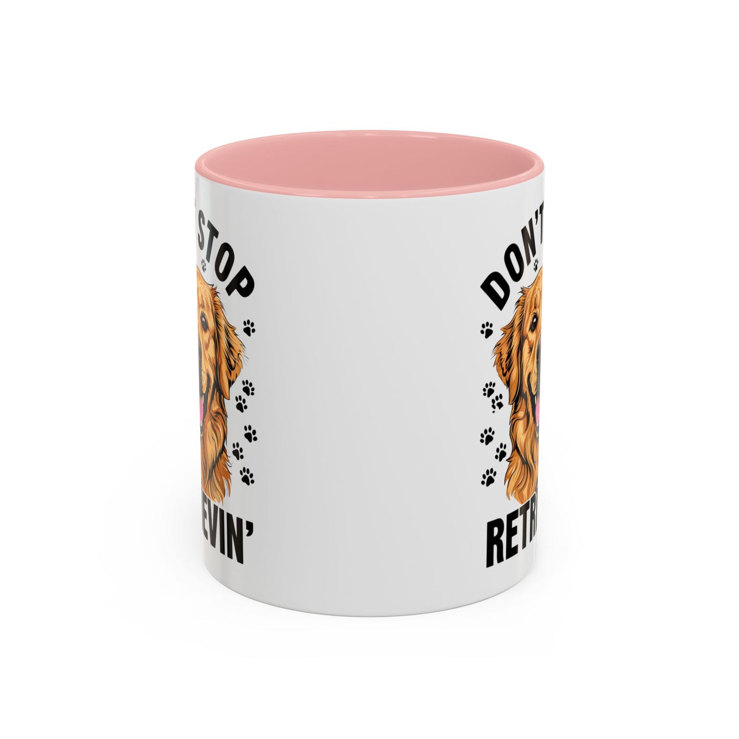 Golden Retriever Don't Stop Retrievin' Coffee Mug