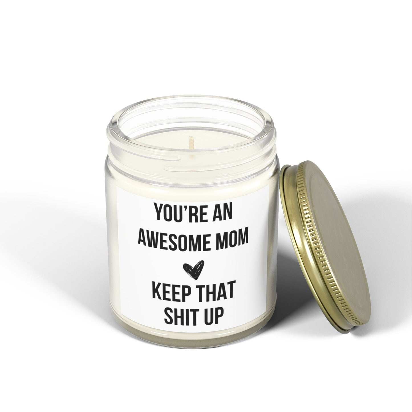 Keep That Shit Up Candle