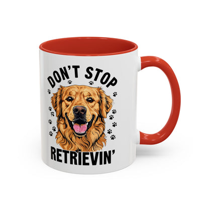 Golden Retriever Don't Stop Retrievin' Coffee Mug