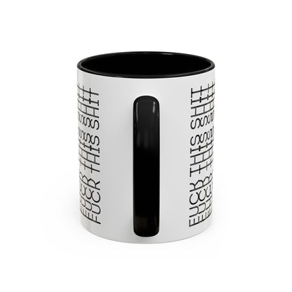 F This Shit Mug
