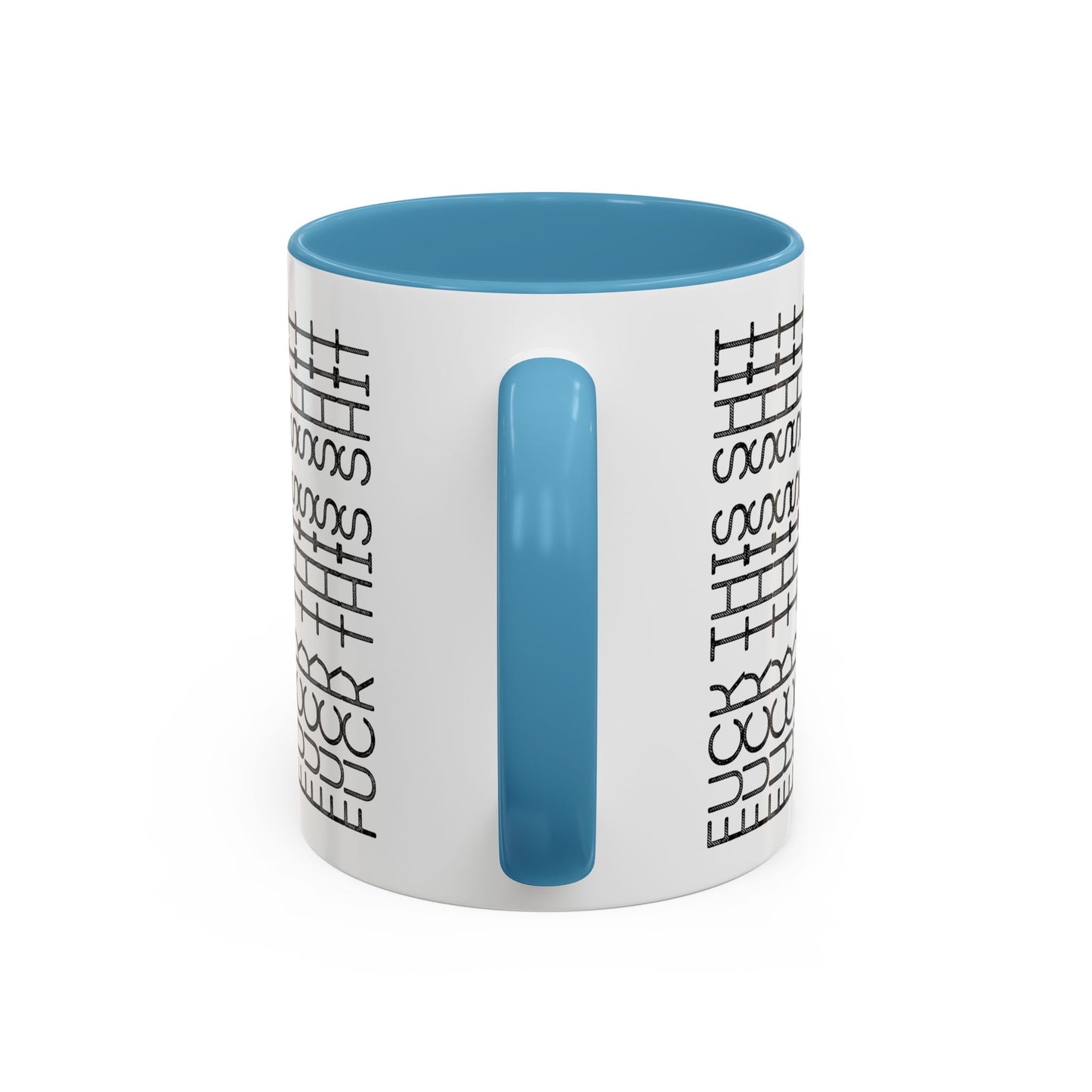 F This Shit Mug
