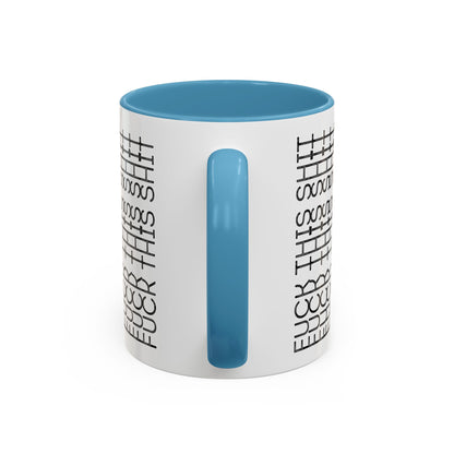 F This Shit Mug