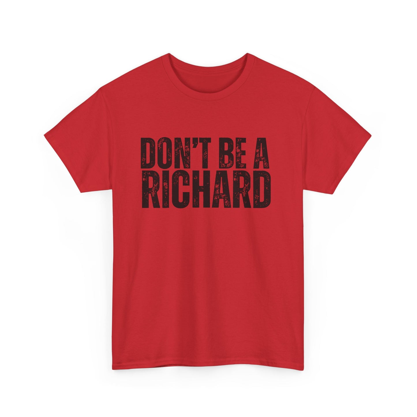 Don't Be A Richard