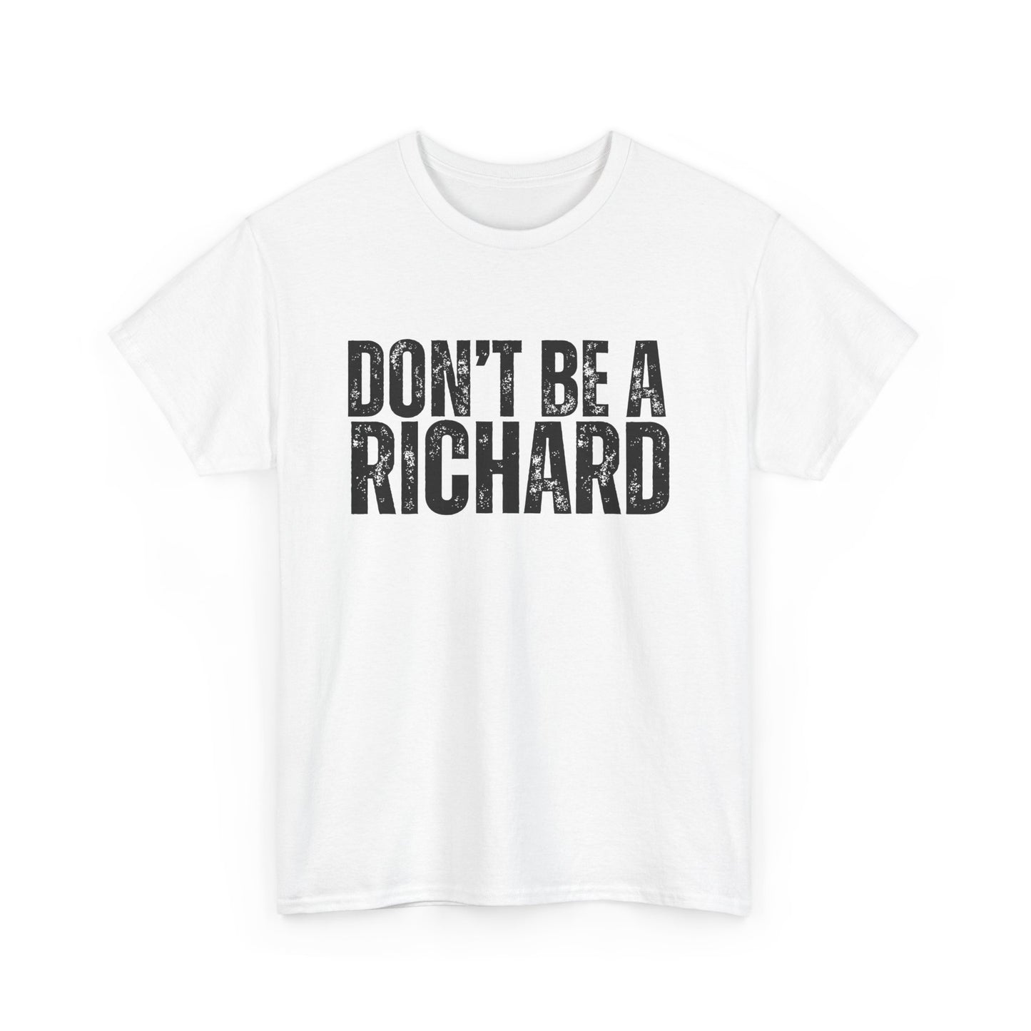 Don't Be A Richard