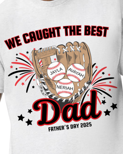 Caught the Best Dad Tee